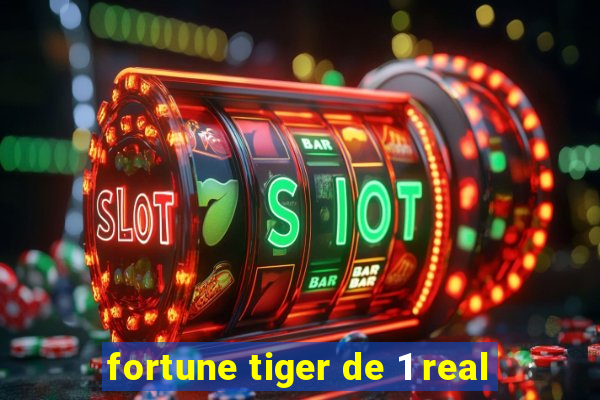 fortune tiger de 1 real